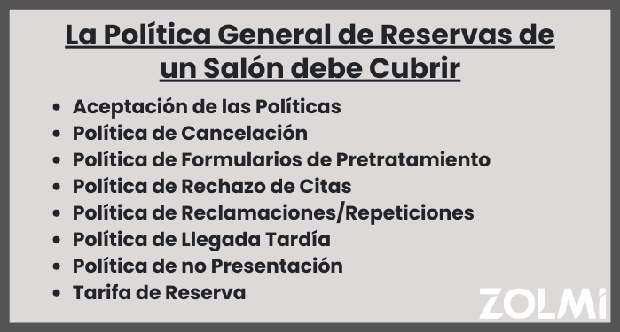 La politica General de reservas de un salon debe cubrir