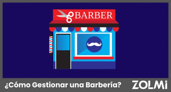 ¿Cómo Gestionar una Barbería?
