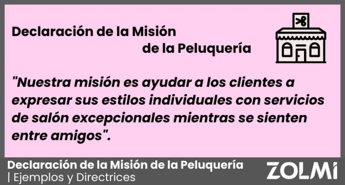 Declaración de la Misión de la Peluquería | Muestras y Directrices para 2025
