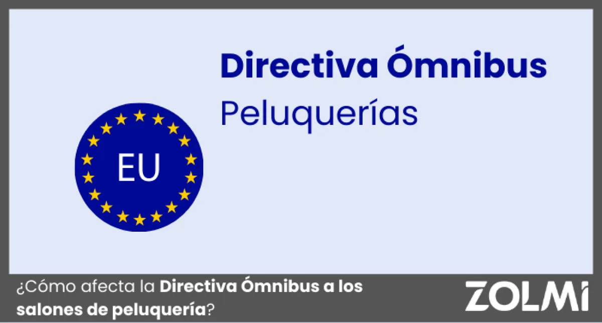 ¿Cómo Afecta la Directiva Ómnibus a los Salones de Peluquería?