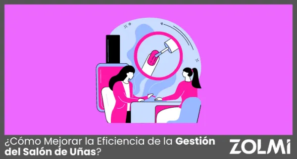 ¿Cómo Mejorar la Eficiencia de la Gestión del Salón de Uñas?