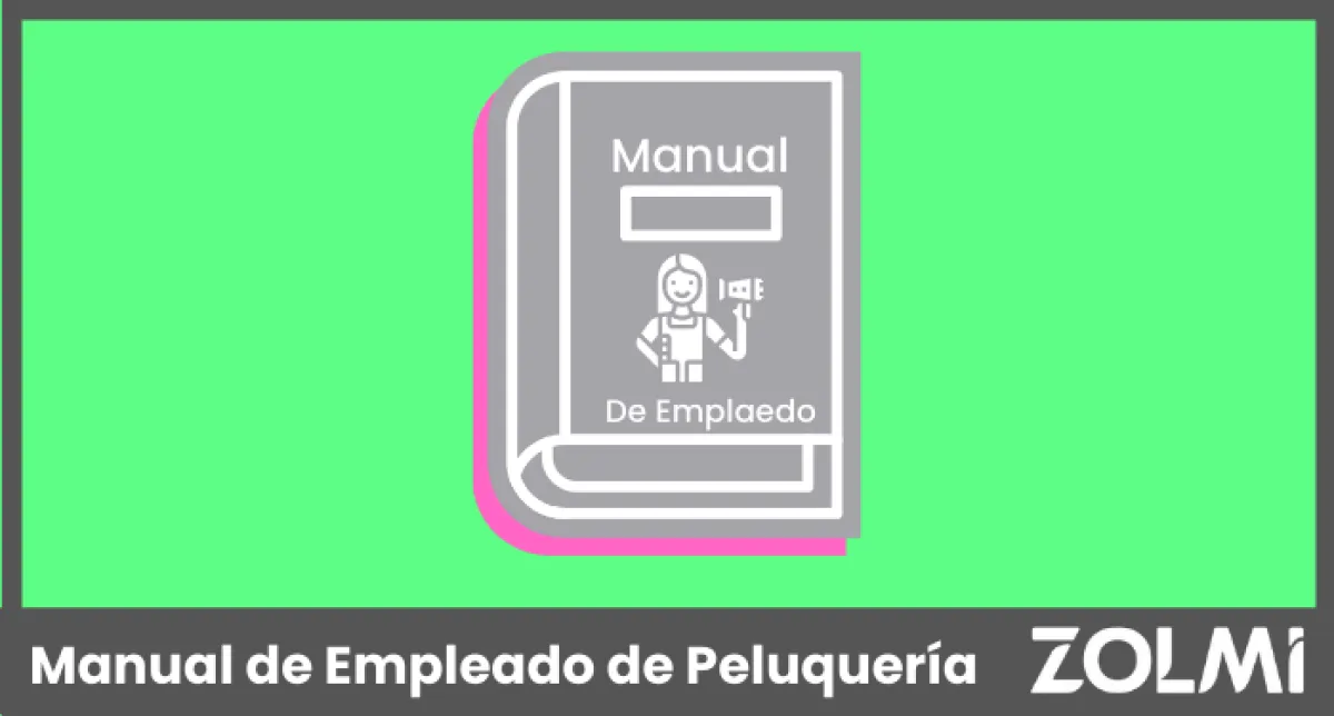 Manual del Empleado de Peluquería: Por Qué Los Necesitas