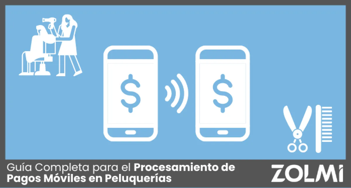 Guía Completa para el Procesamiento de Pagos Móviles en Peluquerías en 2025