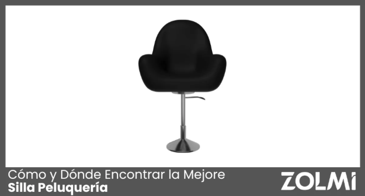 Cómo y Dónde Encontrar la Mejore Silla Peluquería en 2025
